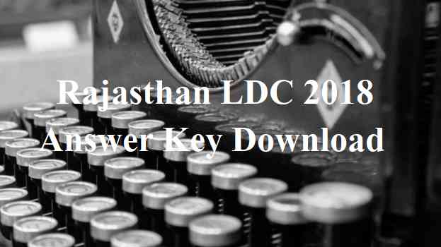 rajasthan ldc answer key 2018 download