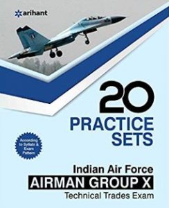 20 Practice Sets - Indian Air Force Airman Group 'X' (Technical Trades