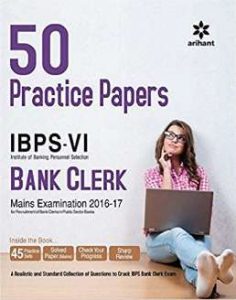 50 Practice Papers IBPS-VI Bank Clerk Main Examination-